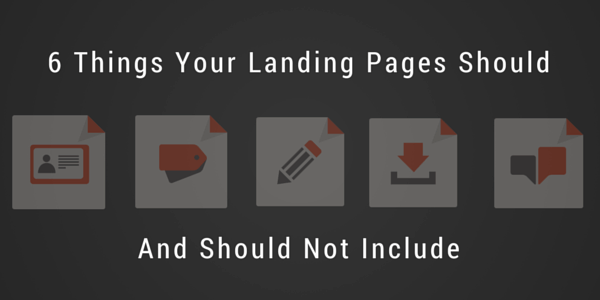 '6 Things Your Landing Pages Should and Should Not Include' blog